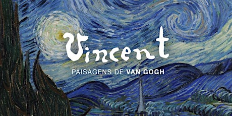 Imagem principal do evento Vincent - Paisagens de Van Gogh - 05/09