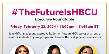 ColorComm Presents: The Future is HBCU Executive Roundtable primary image