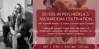 Sisters in Psychedelics: Denver Spore Event with Stephanie Burden