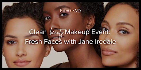 Immagine principale di Clean Beauty Makeup Event: Fresh Faces with Jane Iredale 
