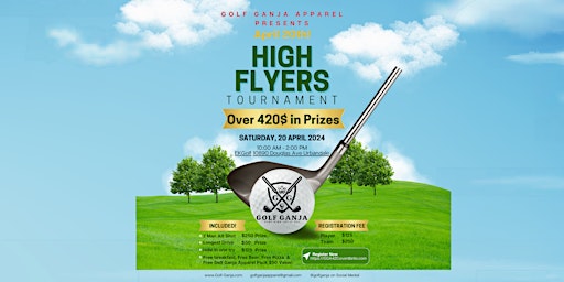 Primaire afbeelding van April 20th High Flyers Golf Tournament - Presented By Golf Ganja Apparel