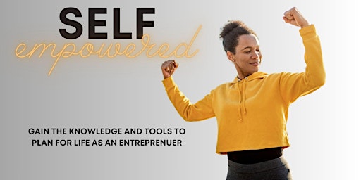 Imagem principal de Self-Empowered: Preparing for life as an entrepreneur