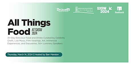 Hauptbild für All Things Food Summit at SXSW 2024 (By Food Tank, HTU, and Barr Mansion)