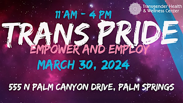 Trans Pride 2024 Empower and Employ Tickets, Sat, Mar 30, 2024 at 11:00  AM