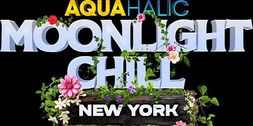 AQUAHALIC MOONLIGHT CHILL NY 2024 primary image