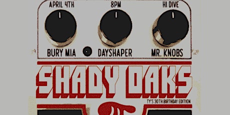 Shady Oaks/Bury Mia/Dayshaper/Mr Knobs