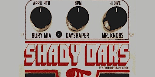 Image principale de Shady Oaks/Bury Mia/Dayshaper/Mr Knobs