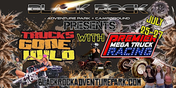 Trucks Gone Wild at Black Rock Adventure Park