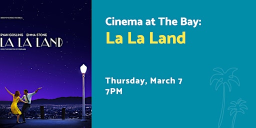 Imagem principal do evento Cinema at The Bay: La La Land