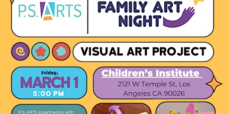 Primaire afbeelding van P.S. ARTS Family Art Night - Children's Institute