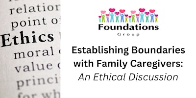 Hauptbild für Establishing Boundaries with Family Caregivers: An Ethical Discussion - PM