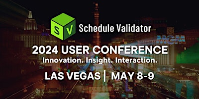 SCHEDULE VALIDATOR'S  2024 USER CONFERENCE