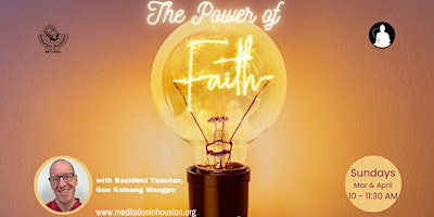 Hauptbild für The Power of Faith with Gen Kelsang Wangpo