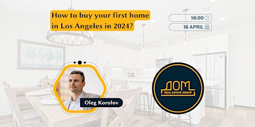 Hauptbild für How to buy your first home in Los Angeles in 2024?