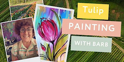 Imagem principal do evento Tulip Painting With Barb