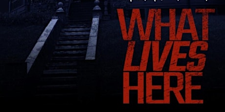 What Lives Here Screening / Fundraiser for post-production costs