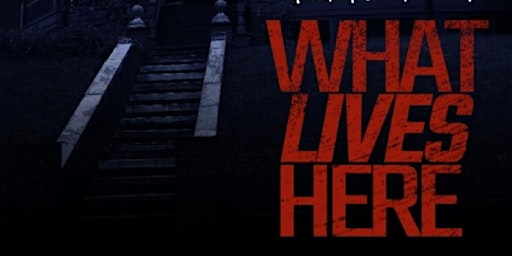 Imagem principal de What Lives Here Screening / Fundraiser for post-production costs