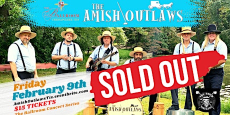 Primaire afbeelding van *SOLD OUT* Amish Outlaws Concert in The Ballroom!