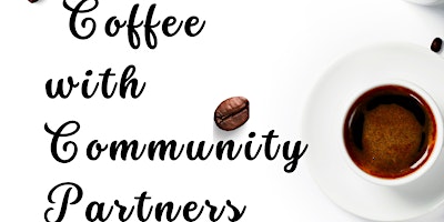 Image principale de Copy of Coffee with Community Partners