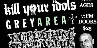 Primaire afbeelding van A Tribute to Vinnie Value with Kill Your Idols, Grey Area and N.R.S.V