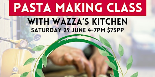Wazza’s Kitchen – Pasta Making Class primary image