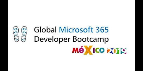 Imagen principal de Global Microsoft 365 Developer Bootcamp 2019 CDMX
