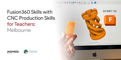 Fusion360 Skills with CNC Production Skills for Teachers: Melbourne primary image