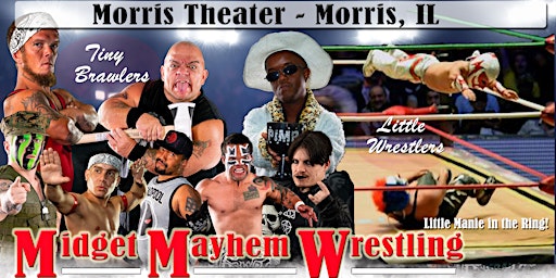 Midget Mayhem Wrestling Goes Wild! Morris IL 18+ primary image