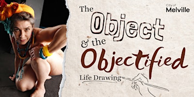 The Object and The Objectified Life Drawing primary image