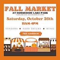 Imagem principal do evento Copy of Fall Market at Horseshoe Lake Park