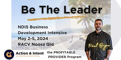 Hauptbild für Be The Leader NDIS Business Summit
