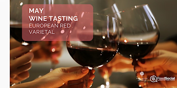 May Wine Tasting - European Red Wine Varietal