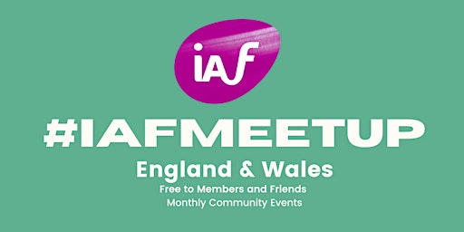 Primaire afbeelding van IAF England & Wales Monthly MeetUp  (National - Members and Non-Members)