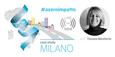 WEB SERIES | #azeroimpatto - Case study in Milano: arch. Tiziana Monterisi primary image