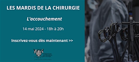 Hauptbild für Mardis de la Chirurgie - L'accouchement - Distanciel