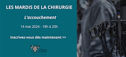 Hauptbild für Mardis de la Chirurgie - L'accouchement- Présentiel