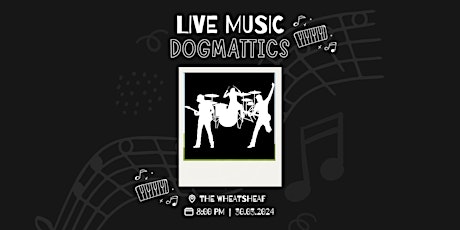 Dogmattics LIVE at The Wheatsheaf