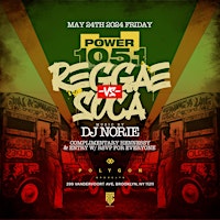 Image principale de Memorial Day Weekend Reggae vs Soca with Power 105 @ Polygon BK