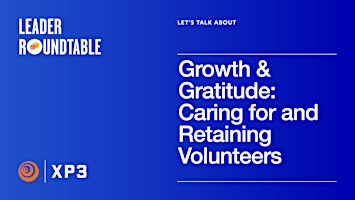 Imagem principal de Let's Talk About Caring & Gratitude-Caring For & Retaining Volunteers