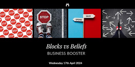 Hauptbild für Business Booster : Blocks vs Beliefs (members and curious non-members)