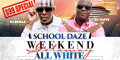 Image principale de SCHOOLDAZES 2024 - DJ CLEVE 80s/90s THROWBACK & DJ SKILLZ ALL WHITE CRUISE
