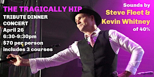 Imagen principal de The Tragically Hip tribute dinner concert with Steve Fleet & Kevin Whitney