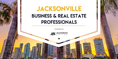 Image principale de Jacksonville Business and Real Estate Professionals Networking!