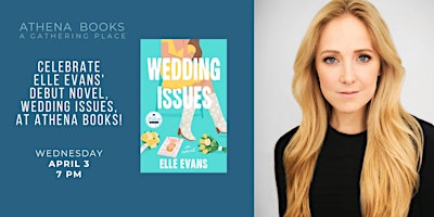 Imagem principal do evento Celebrate Elle Evans' Debut Novel "Wedding Issues" at Athena Books!