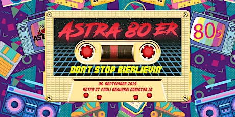 Hauptbild für Astra 80er - Don't Stop Bierlievin'