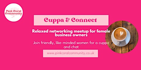 Cuppa and Connect | Women's In-person Networking | Hampshire