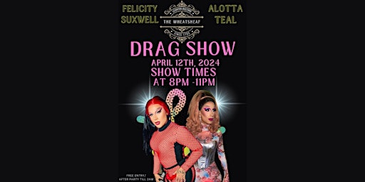 Drag Show with Felicity Suxwell & Alotta Teal primary image
