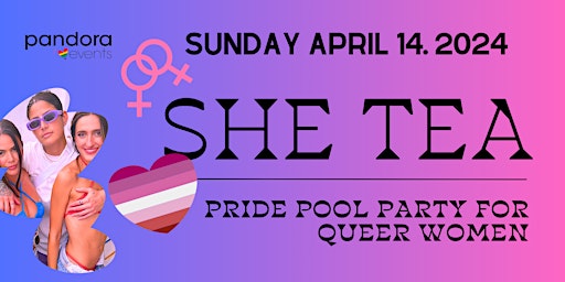 Imagem principal do evento SHE TEA Pride Event for Women  Sun April 14, 2024