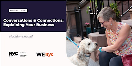 WE Master: Conversations & Connections: Explaining Your Business