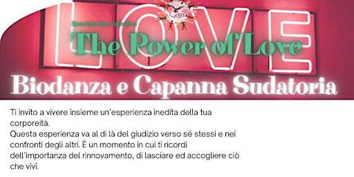 Immagine principale di Speciale S.Valentino - The power of love: Biodanza e capanna della purificazione 